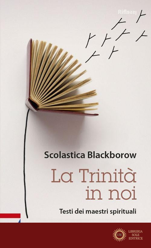 La Trinità in noi. Testi dei maestri spirituali - Scolastica Blackborow