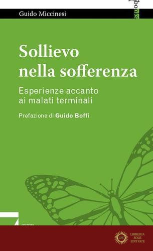 Sollievo nella sofferenza. Esperienze accanto ai malati terminali