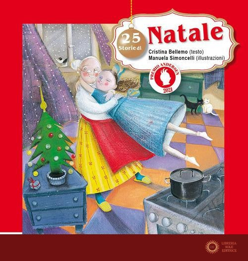 25 storie di Natale. Nuova ediz. - Cristina Bellemo