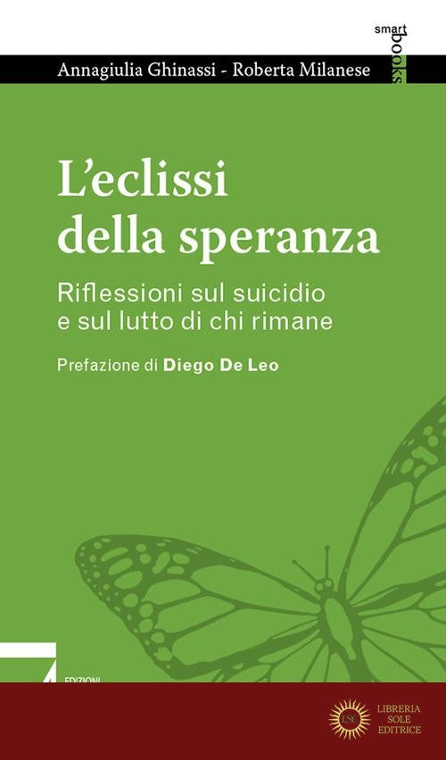 L'eclissi della speranza. Riflessioni sul suicidio e sul lutto di chi rimane - Annagiulia Ghinassi, Roberta Milanese