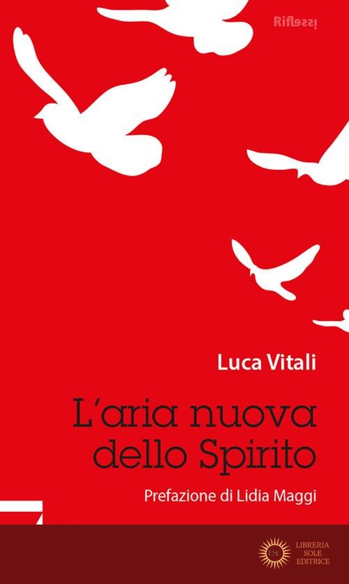 L'aria nuova dello Spirito - Luca Vitali