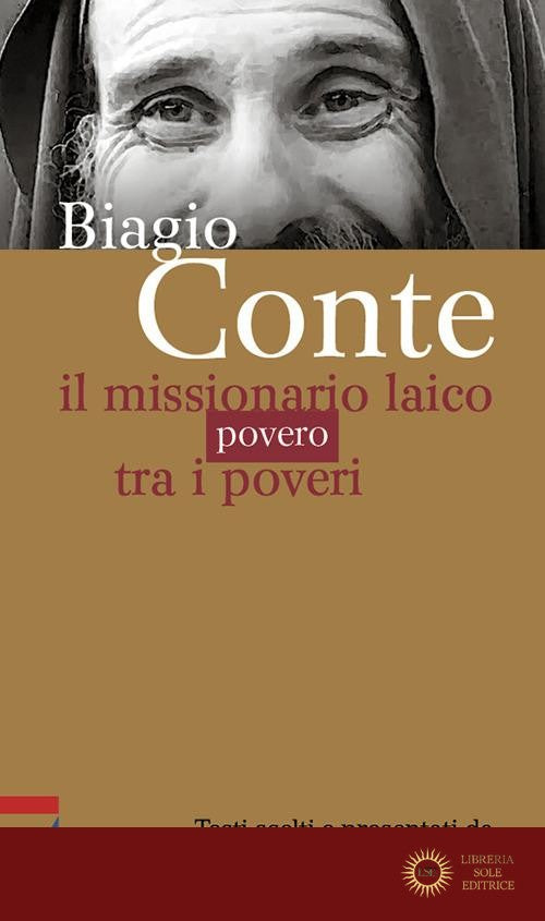 Biagio Conte. Il missionario laico povero tra i poveri