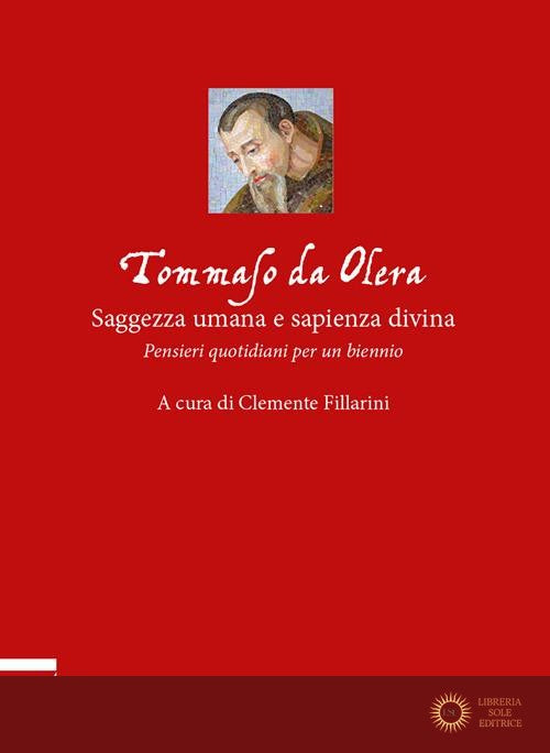 Tommaso da Olera: saggezza umana e sapienza divina. Pensieri quotidiani per un biennio
