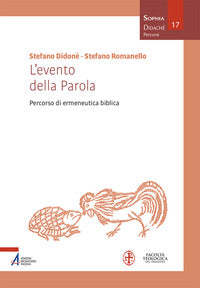 L'evento della Parola. Percorso di ermeneutica biblica - Stefano Romanello, Stefano Didonè
