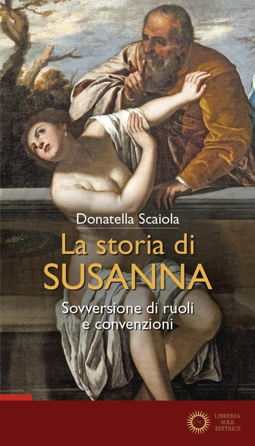La storia di Susanna. Sovversione di ruoli e convenzioni