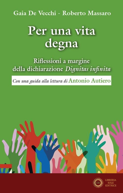 Per una vita degna. Riflessioni a margine della dichiarazione «Dignitas infinita»