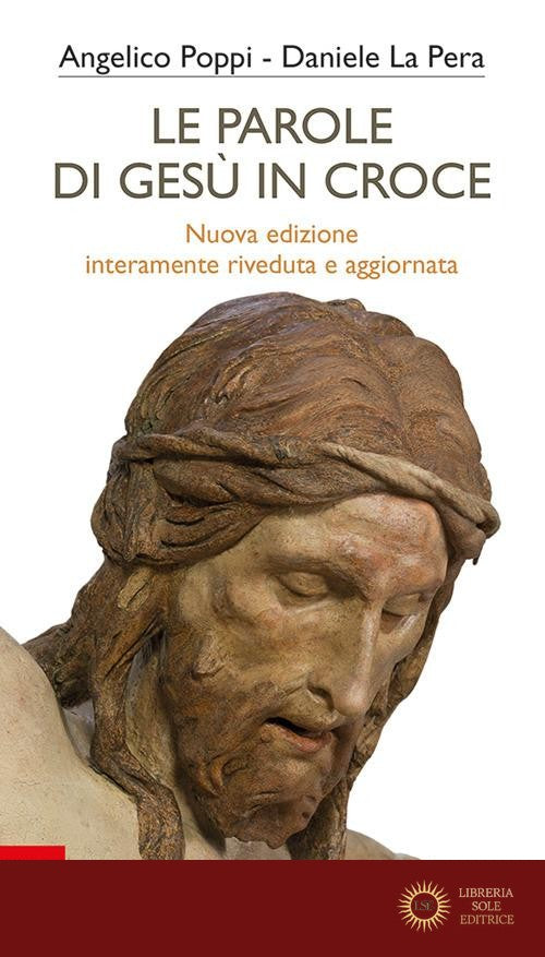 Le parole di Gesù in croce. Nuova ediz.