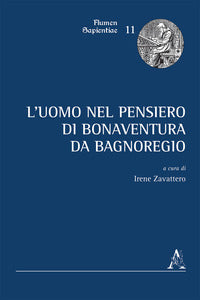 L'uomo nel pensiero di Bonaventura da Bagnoregio - I. G. Zavattero