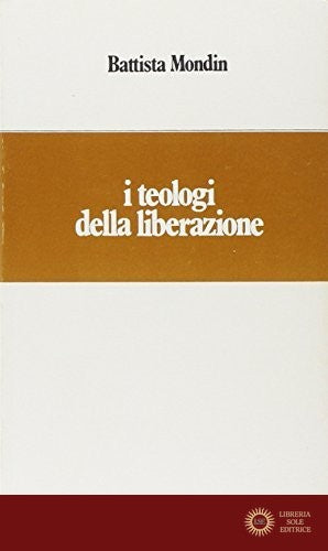 I teologi della liberazione