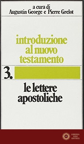 Introduzione al Nuovo Testamento vol. 3 - A. George, P. Grelot, R. Fabris