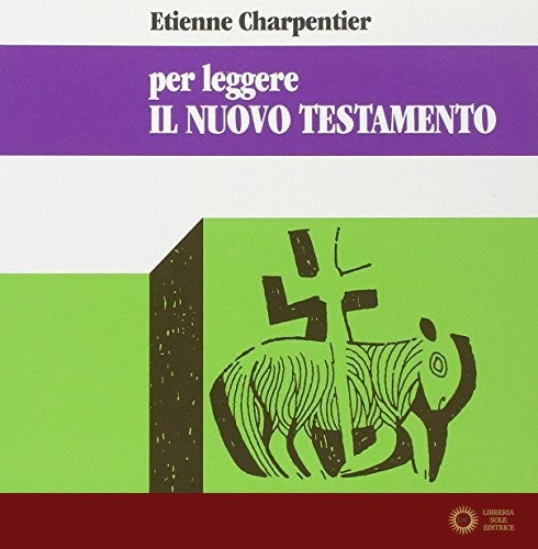 Per leggere il Nuovo Testamento - Etienne Charpentier
