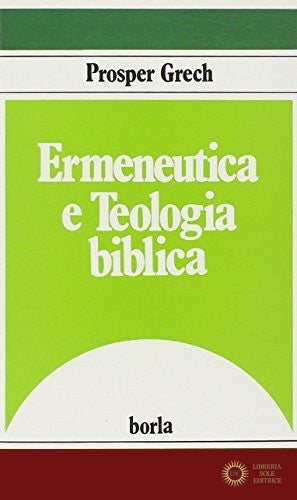 Ermeneutica e teologia biblica - Prosper Grech