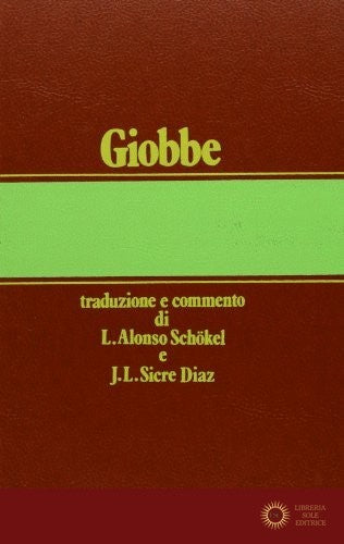 Giobbe - Luis Alonso Schökel, José Luis Sicre Diaz