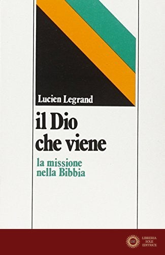 Il dio che viene. La missione nella Bibbia