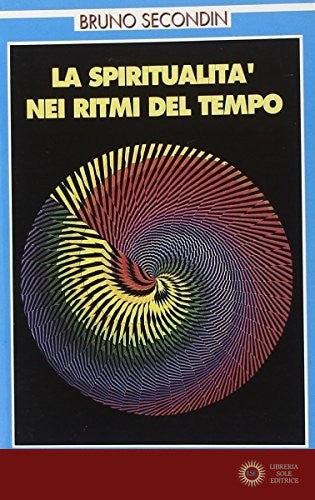 La spiritualità nei ritmi del tempo. Alla soglia del terzo millennio