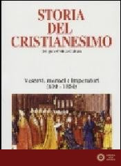 Storia del cristianesimo. Religione, politica, cultura vol. 4 - G. Dagron, P. Riché, A. Vauchez