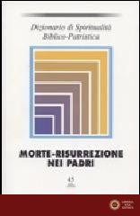 Dizionario di spiritualità biblico-patristica vol. 45
