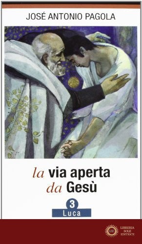 La via aperta da Gesù vol. 3