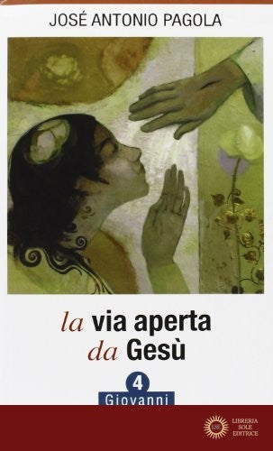 La Via aperta da Gesù vol. 4