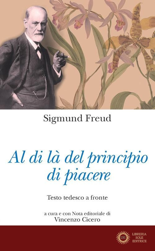 Al di là del principio del piacere. Testo tedesco a fronte - Sigmund Freud