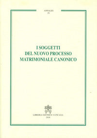I soggetti del nuovo processo matrimoniale canonico