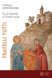 Fratelli Tutti. Lettre Encyclique Our La Fraternite Et L'amitie Sociale - Pape Francois