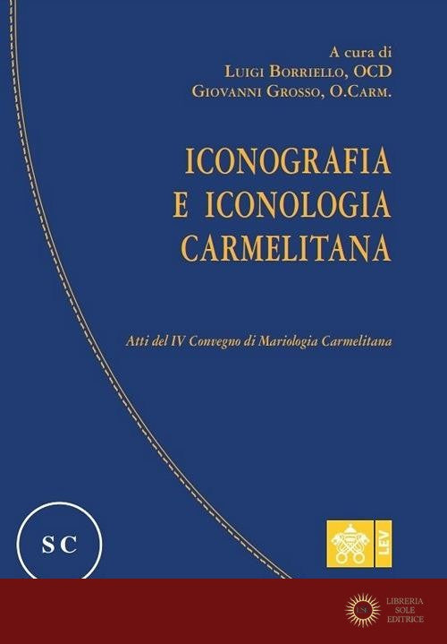 Iconografia e iconologia carmelitana. Atti del IV Convegno di Mariologia Carmelitana