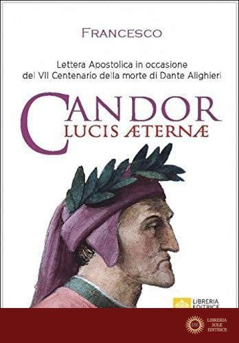 Candor Lucis Aeternae. Lettera Apostolica per il centenario della morte di Dante Alighieri
