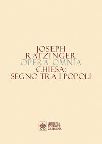 Opera omnia di Joseph Ratzinger vol. 8.1 - Benedetto XVI (Joseph Ratzinger)