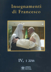 Insegnamenti di Francesco (2016) vol. 4 - Francesco (Jorge Mario Bergoglio)