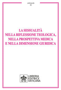 La sessualità nella riflessione teologica, nella prospettiva medica e nella dimensione giuridica