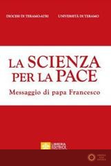 La scienza per la pace. Messaggio di papa Francesco