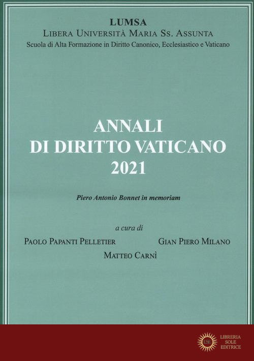 Annali di diritto vaticano (2021) - M. Carnì, G. P. Milano, P. Papanti Pelletier