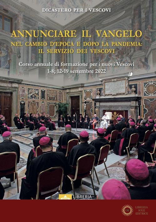 Annunciare il vangelo. Nel cambio d'epoca e dopo la pandemia: il servizio dei vescovi - Dicastero per i vescovi