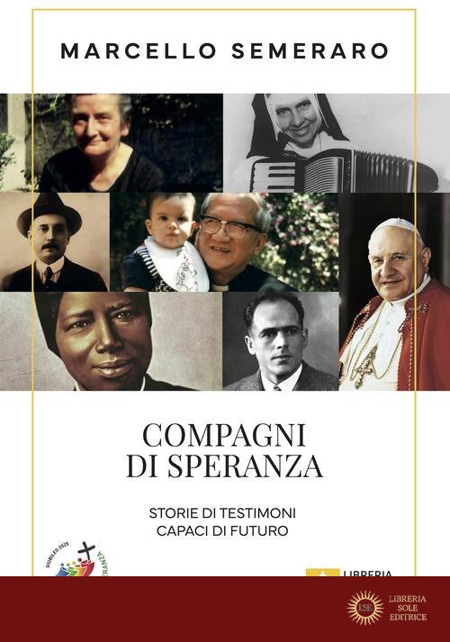 Compagni di speranza. Storie di testimoni capaci di futuro