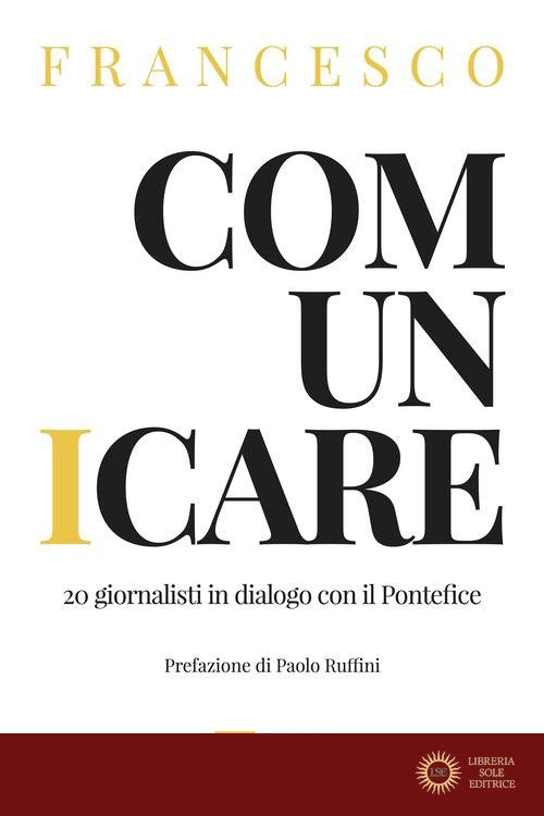 Comunicare. 20 giornalisti in dialogo con il Pontefice