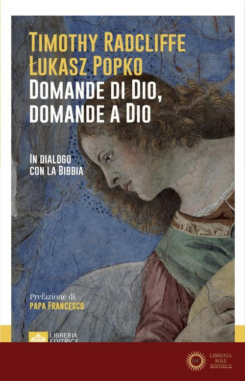 Domande di Dio, domande a Dio. In dialogo con la Bibbia