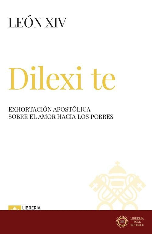 Dilexi te. Exhortación apostólica sobre el amor hacia los pobres - Leone XIV (Robert Francis Prevost)