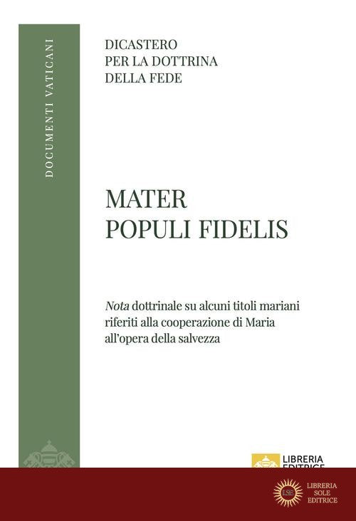 Mater Populi fidelis. «Nota» dottrinale su alcuni titoli mariani riferiti alla cooperazione di Maria all'opera della salvezza - Dicastero per la dottrina della fede