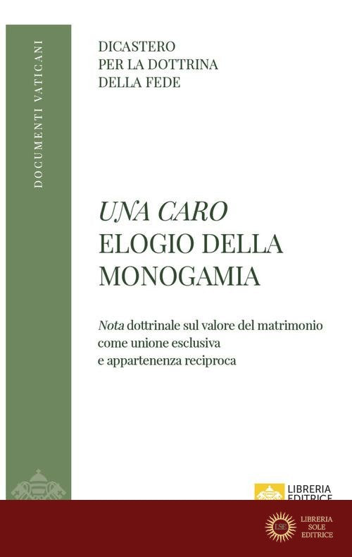 Una caro. Elogio della monogamia. Nota dottrinale sul valore del matrimonio come unione esclusiva e appartenenza reciproca
