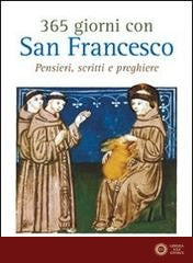 365 giorni con San Francesco. Pensieri, scritti e preghiere