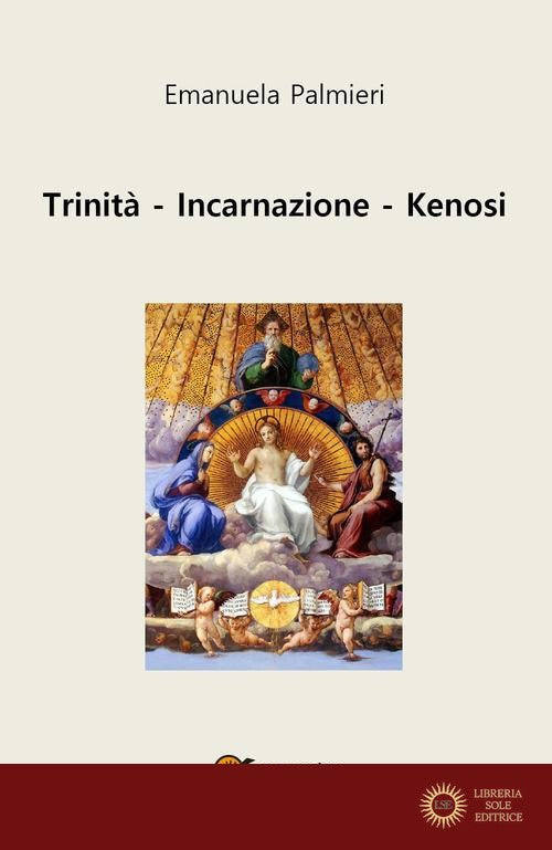 Trinità, incarnazione, kenosi - Emanuela Palmieri