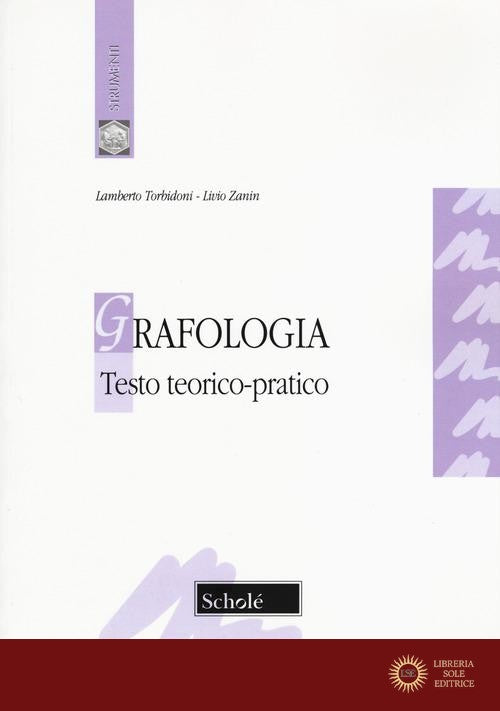 Grafologia. Testo teorico-pratico