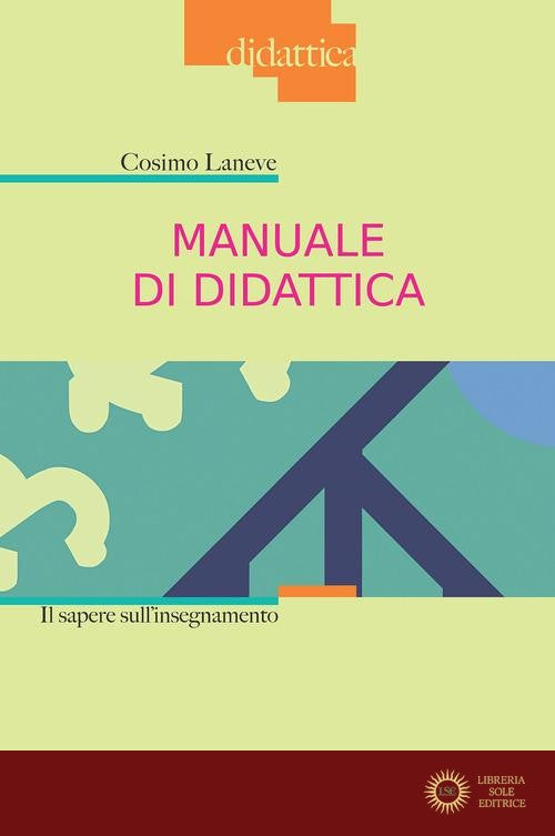 Manuale di didattica. Il sapere sull'insegnamento. Nuova ediz.