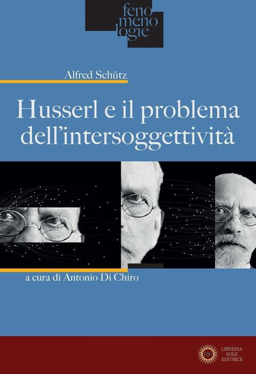 Husserl e il problema dell'intersoggettività - Alfred Schütz