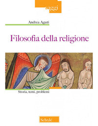 Filosofia della religione. Storia, temi, problemi. Nuova ediz. - Andrea Aguti