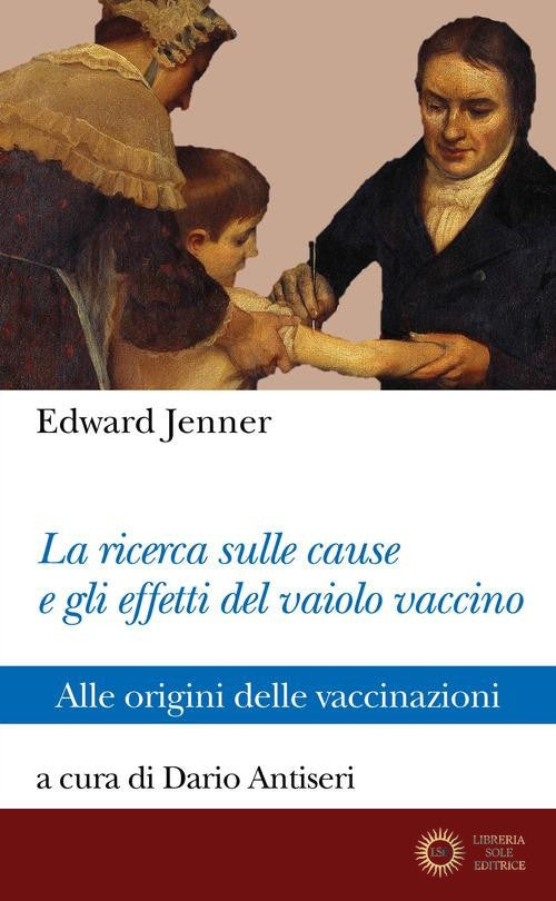 La ricerca sulle cause e gli effetti del vaiolo vaccino. Alle origini delle vaccinazioni