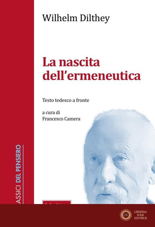 La nascita dell'ermeneutica. Testo tedesco a fronte