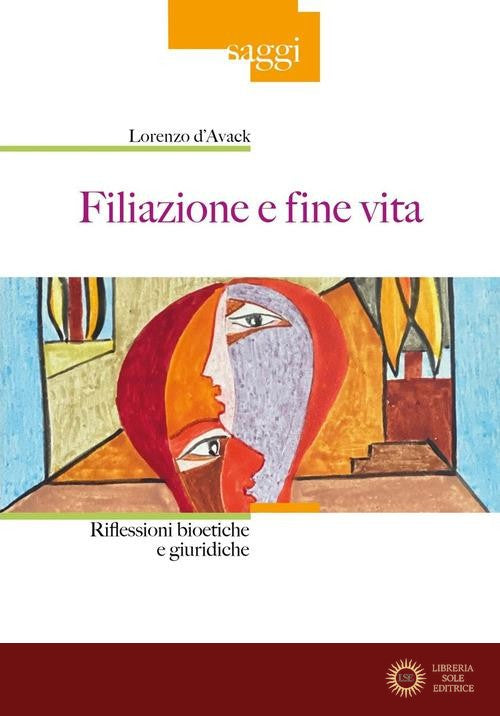 Filiazione e fine vita. Riflessioni bioetiche e giuridiche