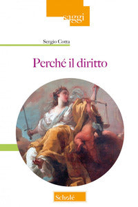 Perché il diritto. Nuova ediz. - Sergio Cotta